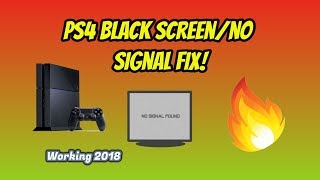 How to fix black screen or no signal on PS4! (Working 2019)