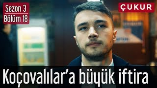 Çukur 3.Sezon 18.Bölüm - Koçovalılara Büyük İftira