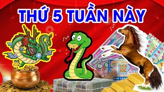 Thứ 5 Tuần Này 3 Con Giáp TRÚNG SỐ ĐỔI ĐỜI - SỐ MỆNH GIÀU SANG - THỐNG TRỊ THIÊN HẠ