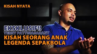ANAK SEORANG LEGENDA SEPAKBOLA MENGALAMI MUJIZAT SETELAH MINUM RACUN SERANGGA | Yerry Pattinasarany