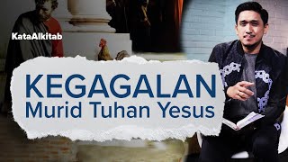 #KataAlkitab - Belajar Dari KEGAGALAN Murid Yesus yang Memenangkan 3.000 Jiwa