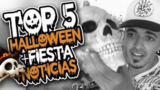TOP 5 CANCIONES HALLOWEEN + FIESTA + NOTICIAS!!