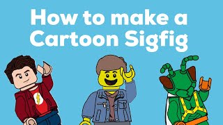 How to make a LEGO Cartoon Sigfig!