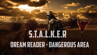 Сталкер Dream Reader - Dangerous Area Часть #1[Первые шаги и Поиски тайников]
