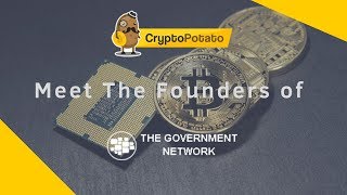 Government Network - Interview with the Founders (CryptoPotato.com)