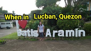 When in Quezon | Batis Aramin | Lucban