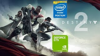 Destiny 2 On A Low End PC | Pentium G4560 + GTS 450 + 8GB RAM (768p)