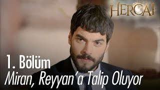 Miran, Reyyan'a talip oluyor - Hercai 1. Bölüm