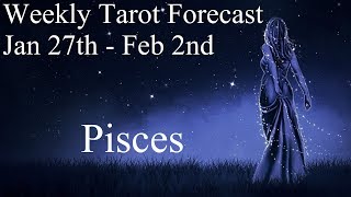 Pisces ~ The beacon of light! ~ Weekly Tarotscope Jan 27th - Feb 2nd