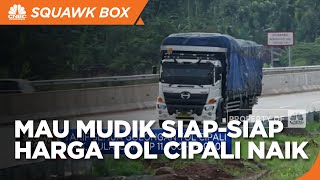 Mau Mudik? Siap-Siap Harga Tol Cipali Naik