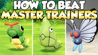 How To Beat Caterpie, Metapod, & Butterfree Master Trainers Guide!