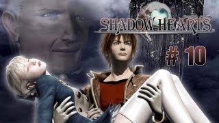 Shadow Hearts - Part 10