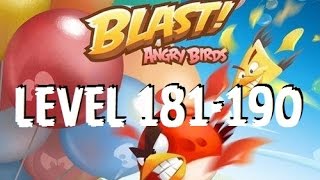 Angry Birds Blast - Level 181-190 - Gameplay/Walkthrough - iOS/Android