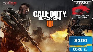 Call of duty Black Ops 4 Benchmark- core i3 8100 -RX 580 8GB - 8GB RAM