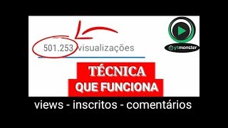 YTMONSTER: Como GANHAR muitas VISUALIZAÇÕES no YOUTUBE - como CRESCER seu CANAL E ganhaR VIEWS YT#8