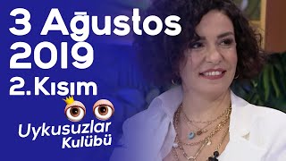Okan Bayülgen ile Uykusuzlar Kulübü 2. Kısım 3 Ağustos 2019 - Fatma Turgut