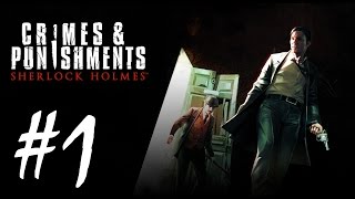 Sherlock Holmes: Crimes & Punishments Walkthrough part 1