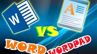 WORDPAD VS. WORD