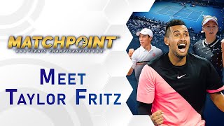 MATCHPOINT – Tennis Championships | Meet Taylor Fritz (EN)
