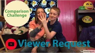 Comparison Challenge MOM AND KAYDEN  (Viewer Request)?
