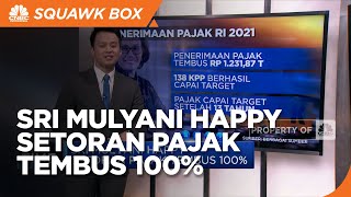 Sri Mulyani Happy Setoran Pajak Tembus 100%
