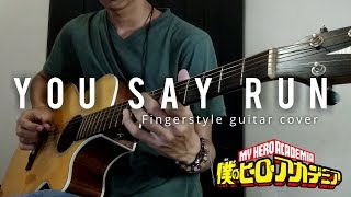 You say run - Fingerstyle guitar cover [Boku no hero season 2 OST]