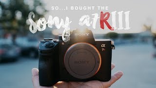 So...I Just Bought the Sony a7R III