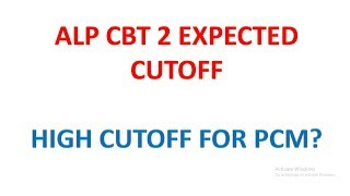 ALP CBT-2 EXPECTED CUTOFF . HIGH CUTOFF FOR PCM?