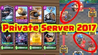 Clash Royale Private Server (August, 2017 Update) | With Mega Knight And Flying Machine