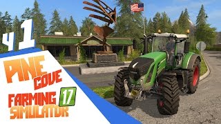 Новое дело в Pine Cove Farm - ч1 Farming Simulator 17