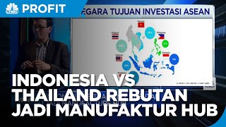 Indonesia Vs Thailand Rebutan Jadi Manufaktur Hub