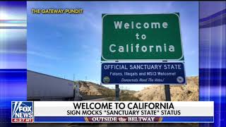California Official Sanctuary State Roadsign as shown on Fox News