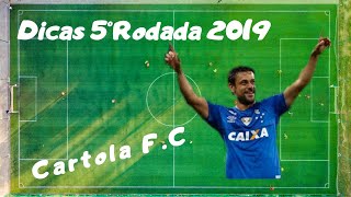 DICAS #5 RODADA | CARTOLA FC 2019