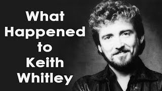 What happened to KEITH WHITLEY?