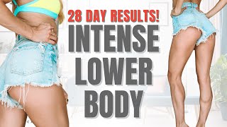 INTENSE Fit LOWER BODY Workout (Legs, Thighs & Butt) - 28 DAY RESULTS!