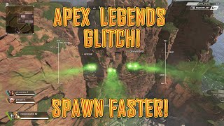 APEX LEGENDS SPAWN FASTER GLITCH! [100% WORKS!]