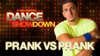 Dance Showdown Presented by D-trix - The Prankster: Meet PrankvsPrank
