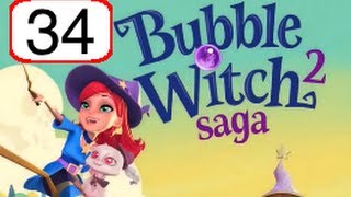 Bubble Witch Saga 2: Level 34 (No Boosters) Walkthrough