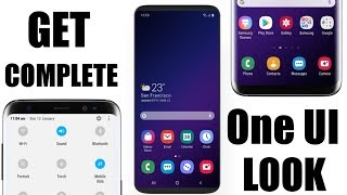 GET COMPLETE SAMSUNG ONE UI LOOK IN ANY SAMSUNG PHONE | ONE UI | NOUGAT AND OREO ?