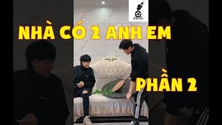 [Tik Tok] Nhà có 2 Anh Em trai vietsub Phần 2 | Tik tok china