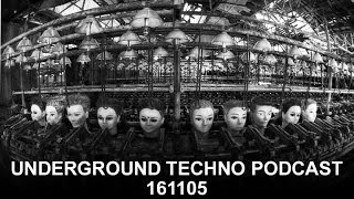 Underground Techno Podcast 161106