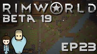 RIMWORLD BETA 19 | Psychic Ship | Ep 23 | RimWorld Beta 19 Gameplay!