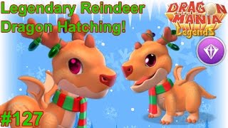 Legendary REINDEER Dragon Hatching + Christmas Event Progress! - Dragon Mania Legends #127