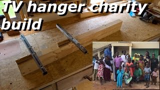 Charity build for Uganda kids - TV hanging solution