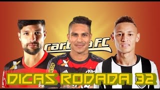 CARTOLA FC DICAS RODADA 32