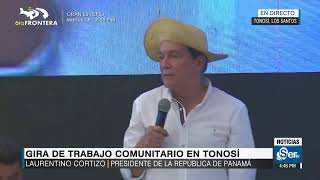 Gabinete Comunitario desde La Tronosa presidido por S.E. Laurentino Cortizo Cohen
