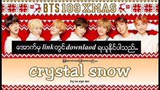 [[Myanmar Sub] BTS - 'Crystal Snow' lyrics [Color Coded Myanmar lyrics]