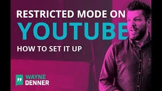 Restricted Mode on YouTube How to Set It Up