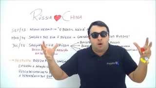 X da Atualidade - Rússia e China: Uma História de Amor - Prof Thiago Feitosa