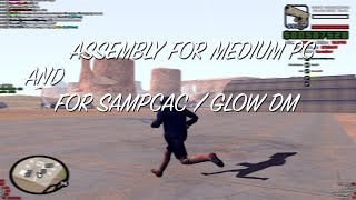 ASSEMBLY FOR MEDIUM PC AND FOR SAMPCAC / GLOW DM
